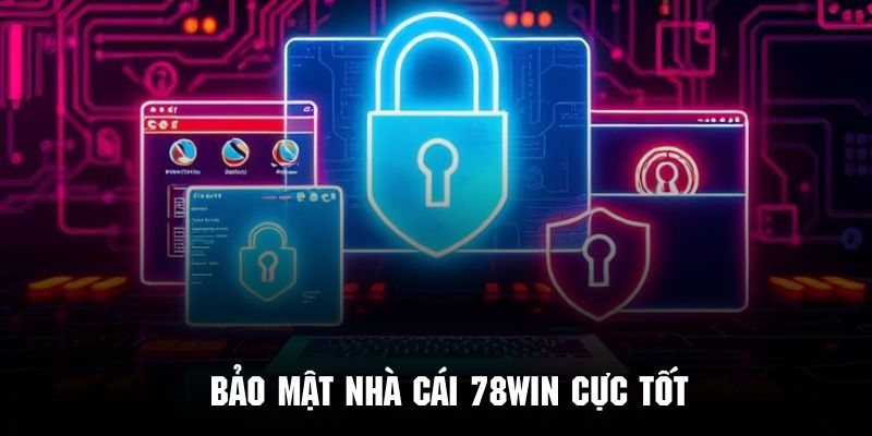 Hệ thống an ninh của nền tảng 78Win cực kỳ an toàn